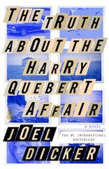 Joel Dicker - The Truth About The Harry Quebert Affair