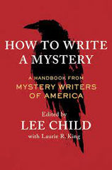 Lee Child & Laurie R King (eds.) - How To Write a Mystery