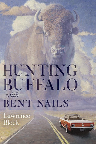 Lawrence Block - Hunting Buffalo with Bent Nails -Signed Limited Edition