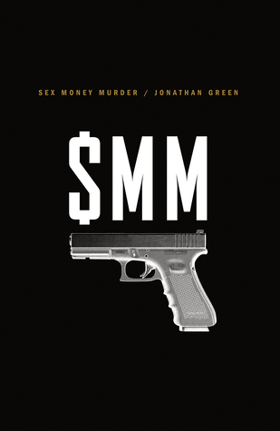Jonathan Green - Sex Money Murder - Signed