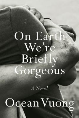 Ocean Vuong - On Earth We're Briefly Gorgeous - Signed