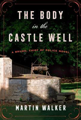 Martin Walker - The Body in the Castle Well