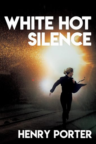 Henry Porter - White Hot Silence