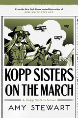Amy Stewart - Kopp Sisters on the March - Signed