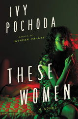 Pochoda, Ivy - These Women