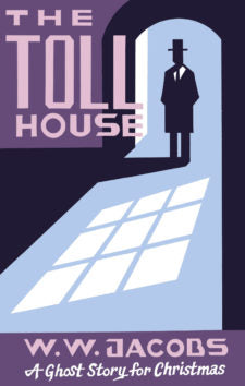 W.W. Jacobs - The Toll House (A Ghost Story for Christmas)