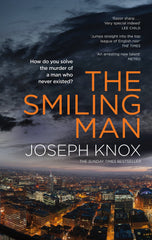 Joseph Knox - The Smiling Man - Signed UK First Edition