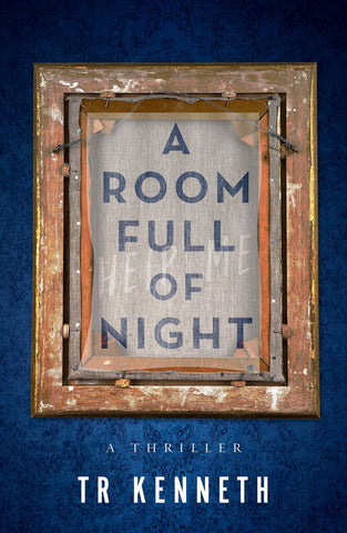 TR Kenneth - A Room Full of Night