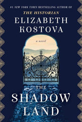 Elizabeth Kostova - The Shadow Land