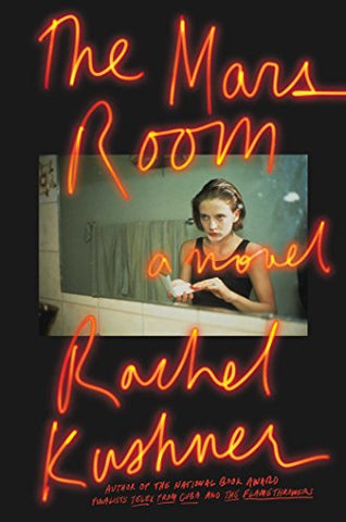 Rachel Kushner - The Mars Room - Signed