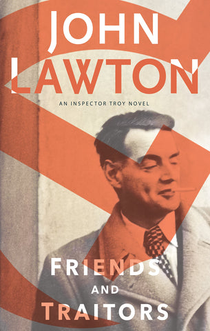 John Lawton - Friends and Traitors