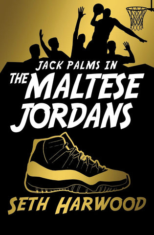 Seth Harwood - The Maltese Jordans