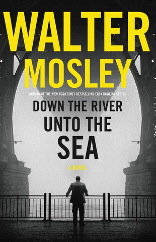 Walter Mosley - Down the River unto the Sea - Signed