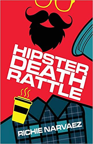 Richie Narvaez - Hipster Death Rattle - Signed