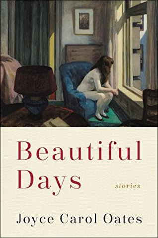 Joyce Carol Oates - Beautiful Days: Stories - Signed