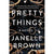 Brown, Janelle - Pretty Things