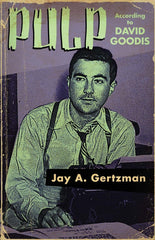 Jay A. Gertzman - Pulp According to David Goodis - Signed