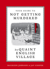 Maureen Johnson- Your Guide to Not Getting Murdered in a Quaint English Village