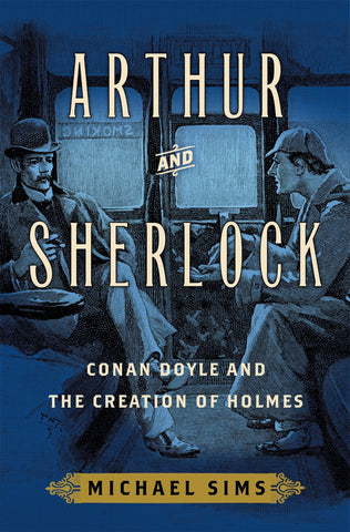 Michael Sims - Arthur and Sherlock