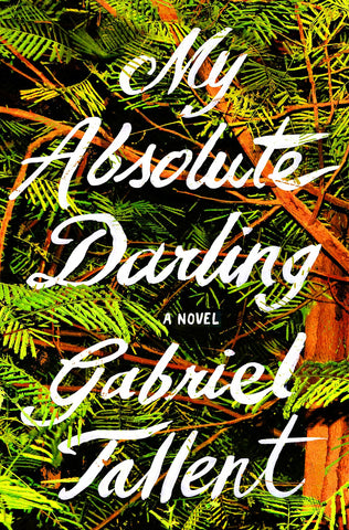 Gabriel Tallent - My Absolute Darling - Signed