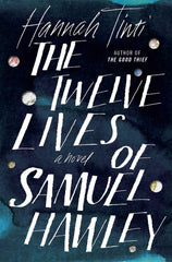 Hannah Tinti - The Twelve Lives of Samuel Hawley