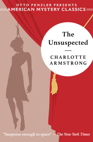 Charlotte Armstrong - The Unsuspected