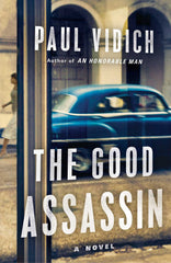 Paul Vidich - A Good Assassin