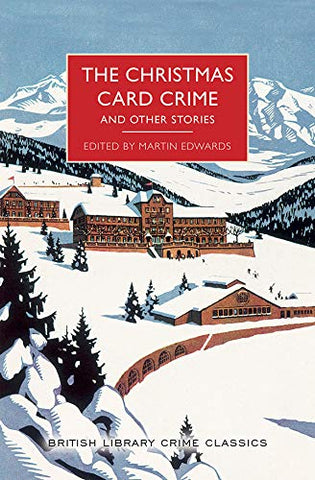 Martin Edwards, ed. - The Christmas Card Crime and Other Stories